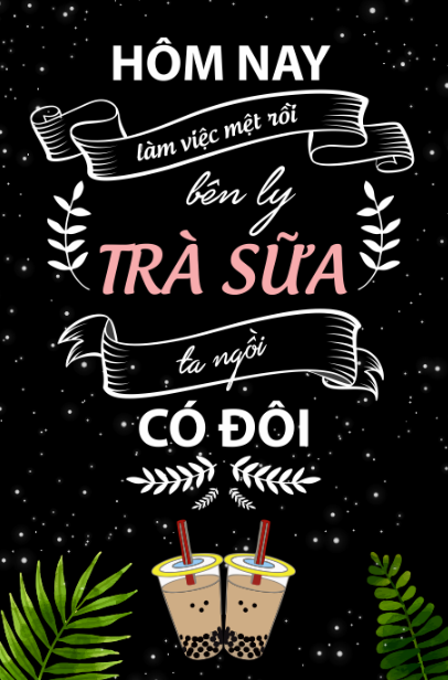 Hôm nay làm việc mệt rồi, Bên ly trà sữa ta ngồi có đôi