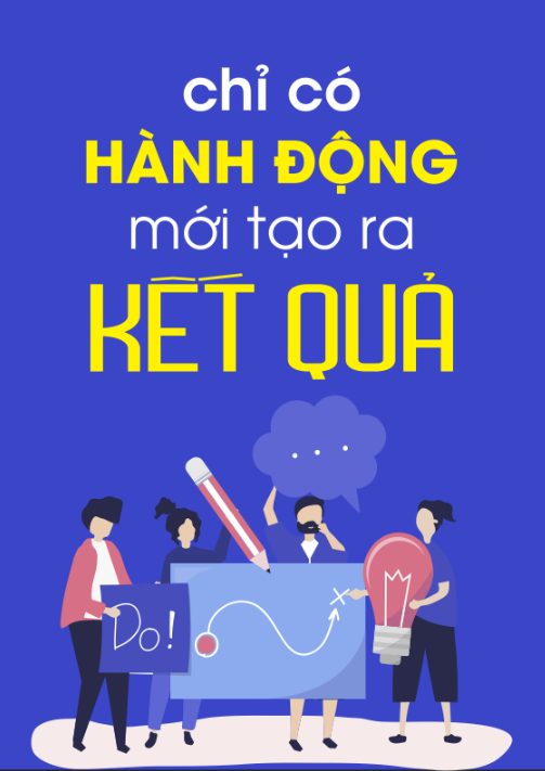Chỉ có hành động mới tạo ra kết quả