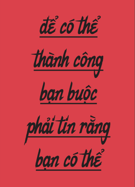 Để có thể thành công bạn buộc phải tin rằng bạn có thể