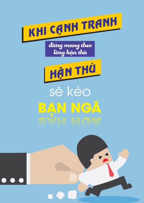 Khi cạnh tranh đừng mang theo lòng hận thù