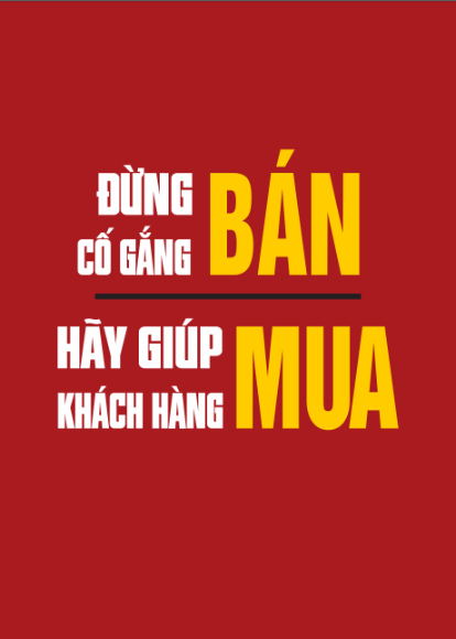 Đừng cố gắng bán - Hãy giúp khách hàng mua
