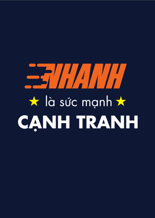 Nhanh là sức mạnh cạnh tranh