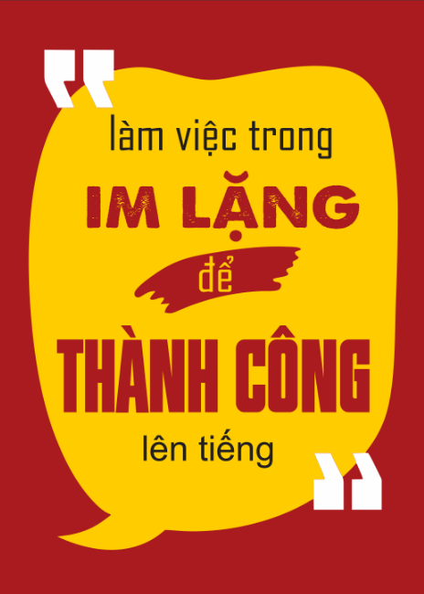 Làm việc trong im lặng để thành công lên tiếng