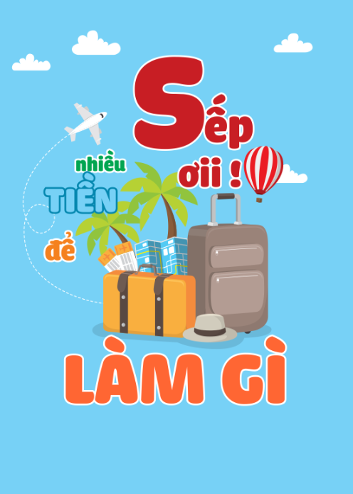 Sếp ơi nhiều tiền để làm gì 
