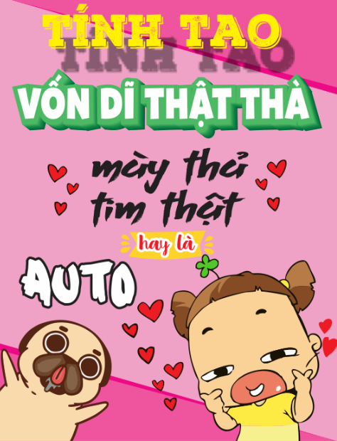 Tính tao vốn dĩ thật thà - mày thả tim thật hay là auto