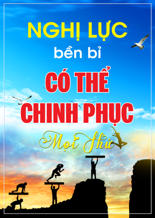 Nghị lực bền bỉ có thể chinh phục mọi thứ