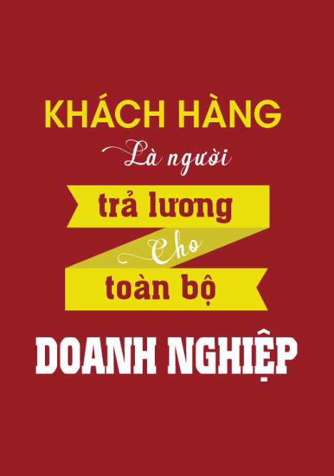 Khách hàng là người trả lương cho toàn bộ doanh nghiệp