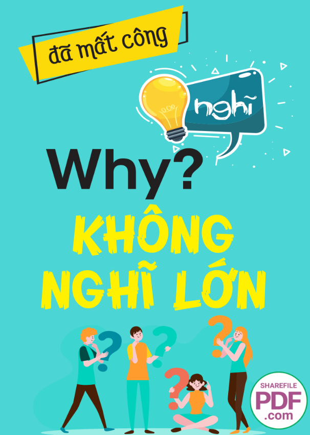 Đã mất công nghĩ - Why? không nghĩ lớn