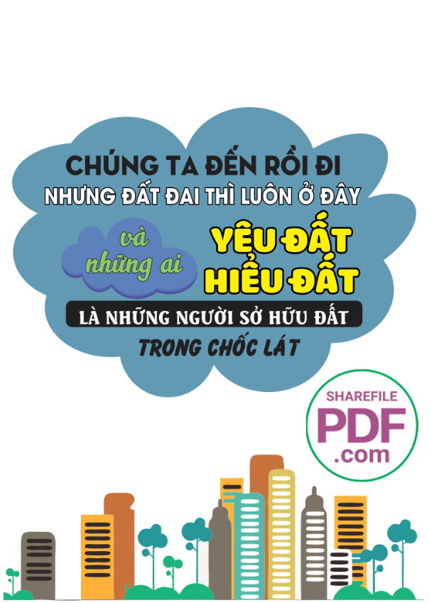 Chúng ta đến rồi đi nhưng đất đai thì luôn ở đây