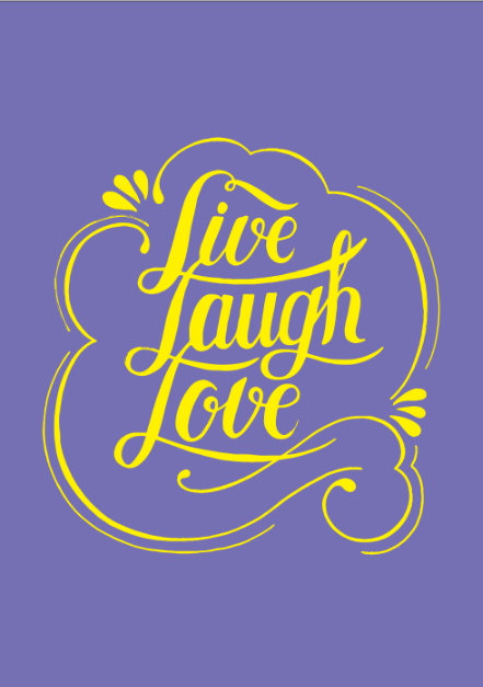 Live laugh love