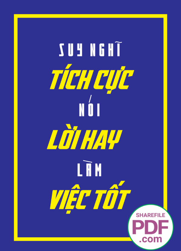 Suy nghĩ tích cực - nói lời hay - làm việc tốt