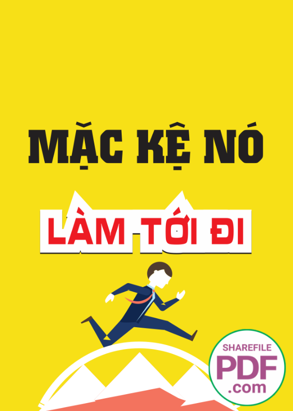 Mặc kể nó làm tới đi