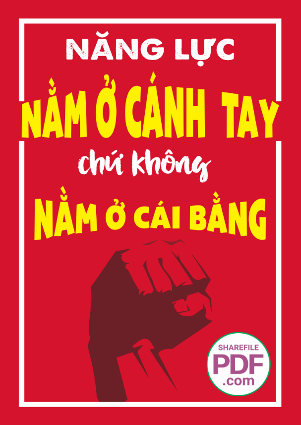 Năng lực nằm ở cánh tay chứ không nằm ở cái bằng