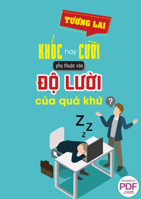 Tương lai khóc hay cười phụ thuộc vào độ lười của quá khứ