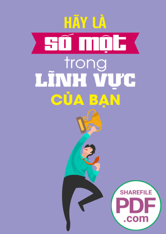 Hãy là số một trong lĩnh vực của bạn