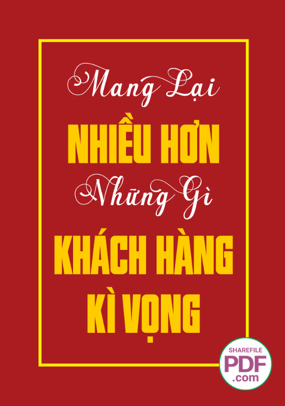 Mang lại nhiều hơn những gì khách hàng kỳ vọng