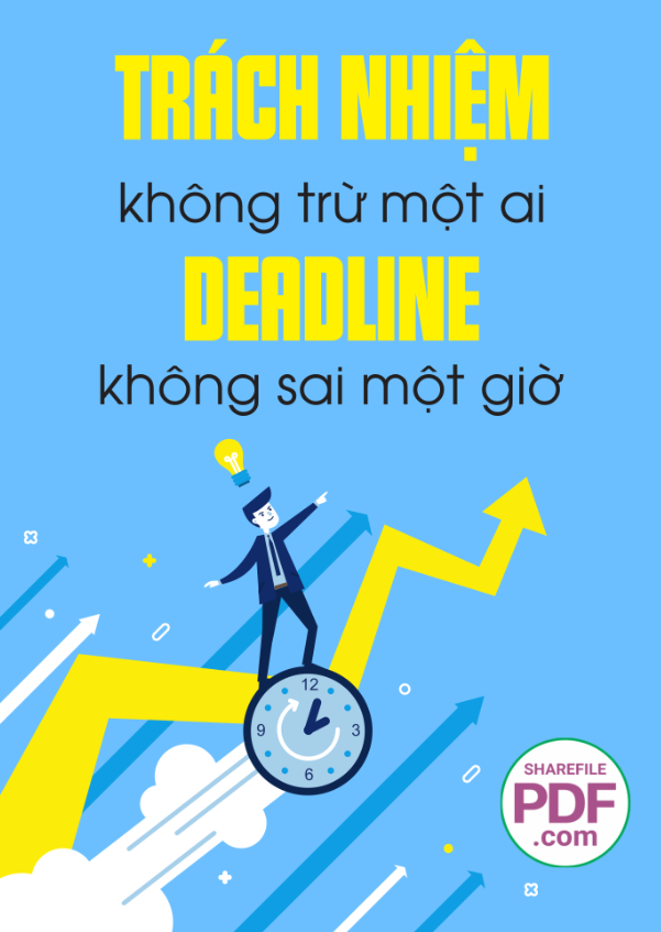 Trách nhiệm không trừ một ai - Deadline không sai một giờ