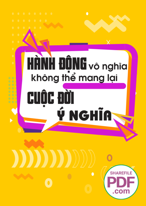 Hành động vô nghĩa không thể mang lại cuộc đời ý nghĩa