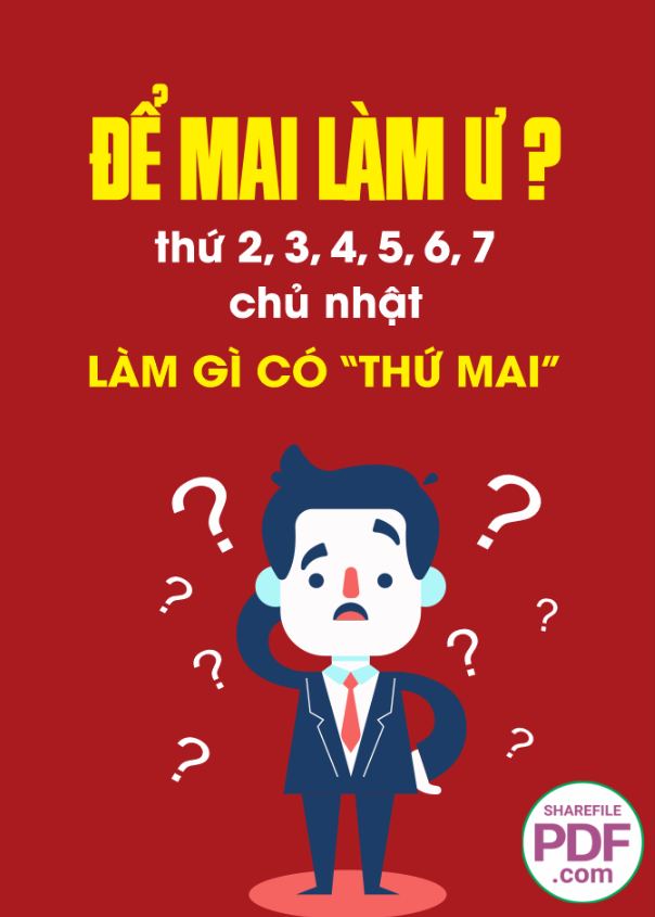 Để mai làm ư? làm gì có Thứ mai