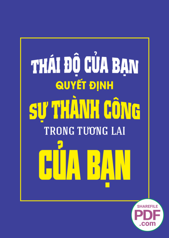 Thái độ của bạn quyết định sự thành công trong tương lai