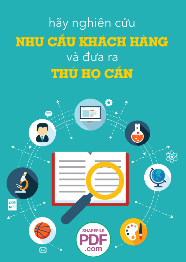 Hãy nghiên cứu nhu cầu khách hàng và đưa ra thứ họ cần