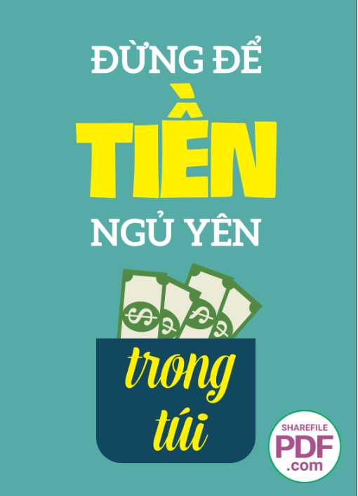 Đừng để tiền ngủ yên trong túi