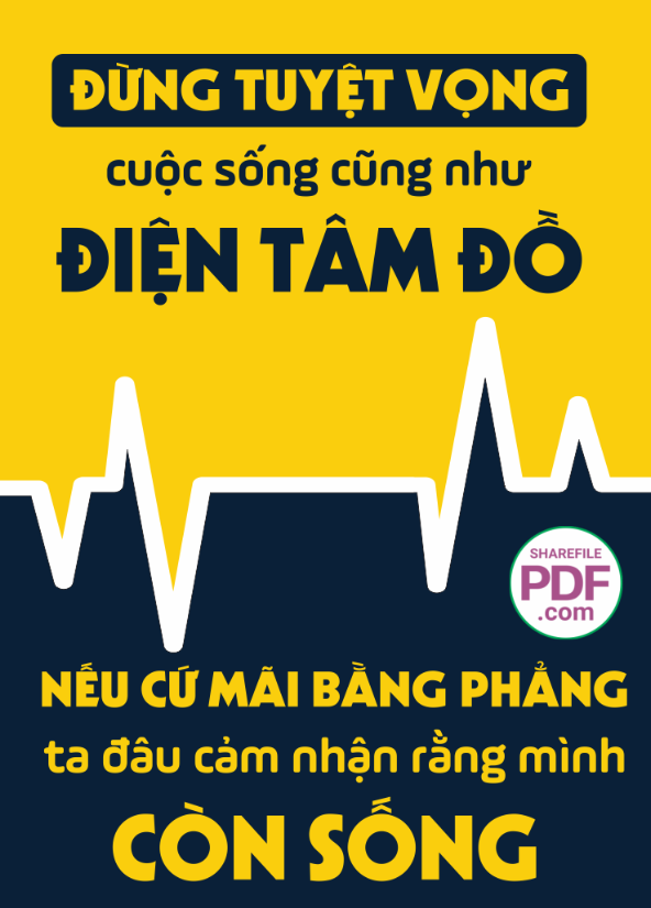 Đừng tuyệt vọng cuộc sống cũng như điện tâm đồ
