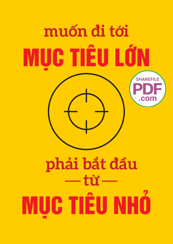 Muốn đi tới mục tiêu lớn - phải bắt đầu từ mục tiêu nhỏ