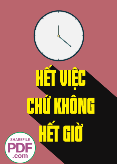 Hết việc chứ không hết giờ