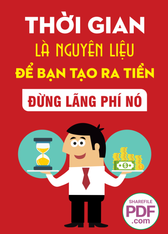 Thời gian là nguyên liệu để bạn tạo ra tiền