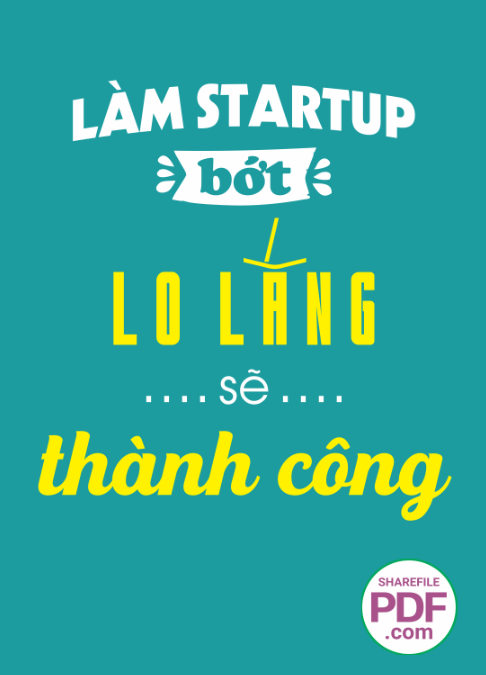 Làm startup bớt lo lắng sẽ thành công