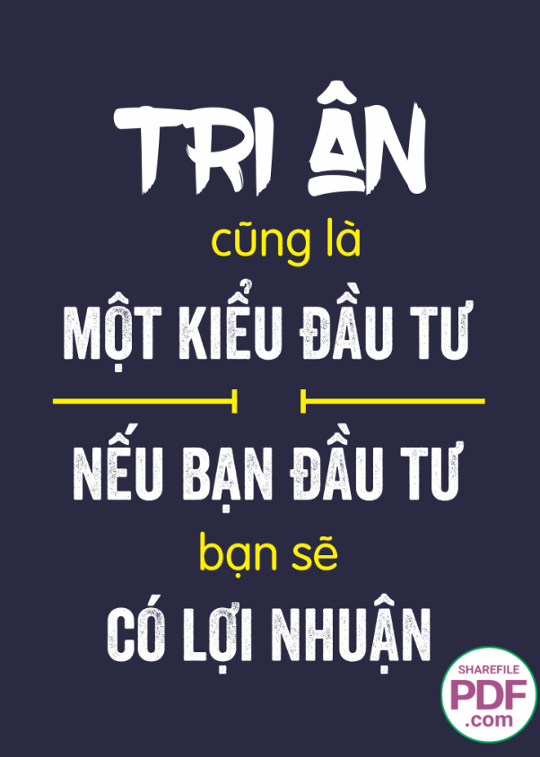 Tri ân cũng là một kiểu đầu tư - nếu bạn đầu tư bạn sẽ có lợi nhuận