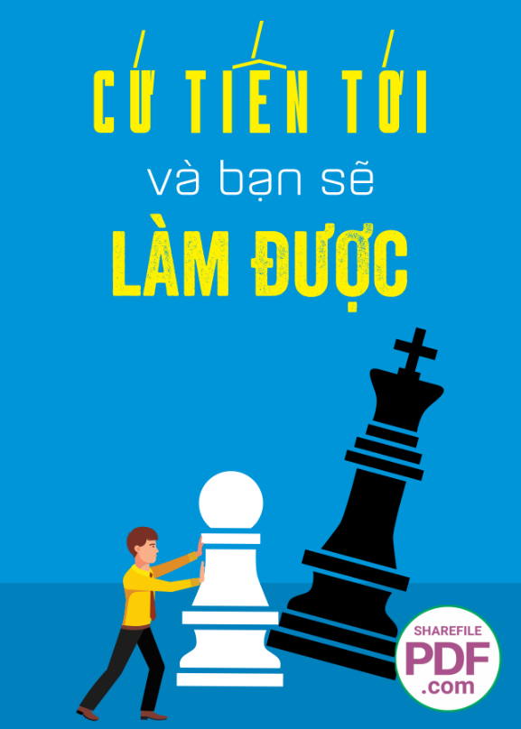 Cứ tiến tới và bạn sẽ làm được