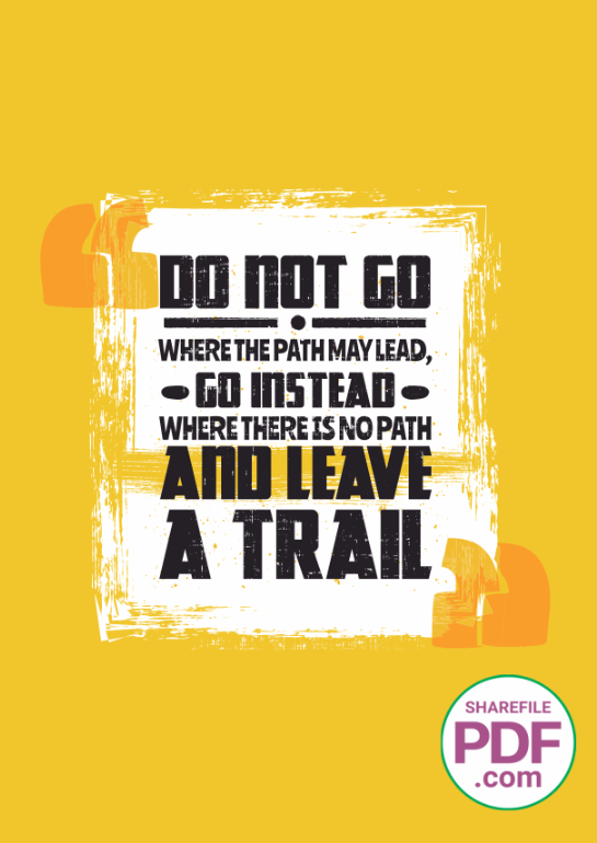Do not go where the path may led