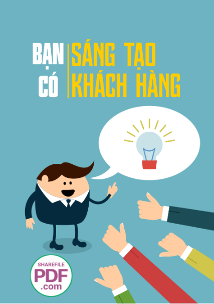 Bạn có sáng tạo bạn có khách hàng