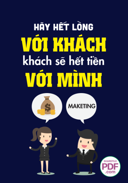 Hãy hết lòng với khách - khách sẽ hết tiền với mình