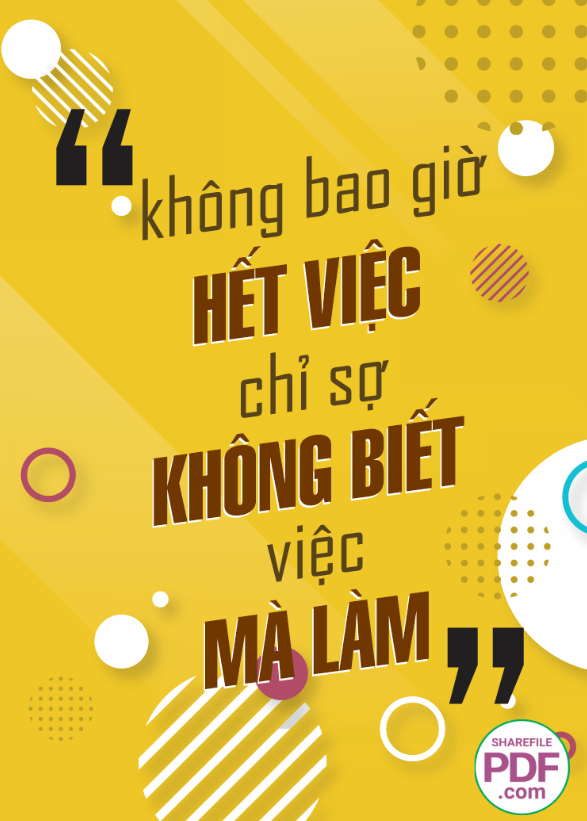 Không bao giờ hết việc chỉ sợ không biết việc