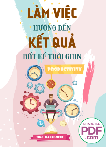 Làm việc hướng đến kết quả bất kể thời gian