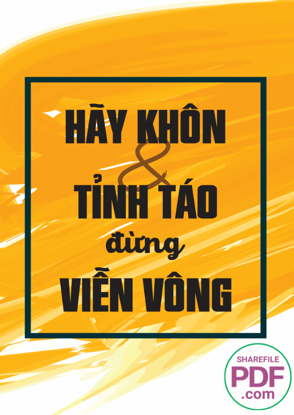 Hãy khôn và tỉnh táo đừng viễn vông