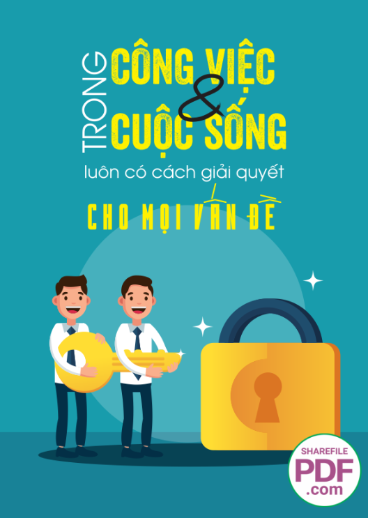 Trong công việc và cuộc sông luôn có cách giải quyết cho mọi vấn đề