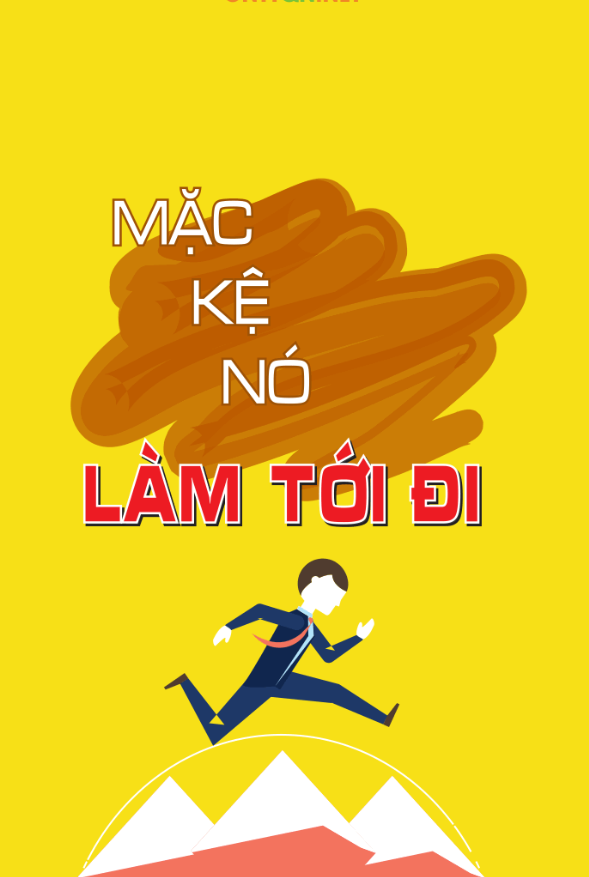Mặc kệ nó làm tới đi - Tranh cổ động văn phòng