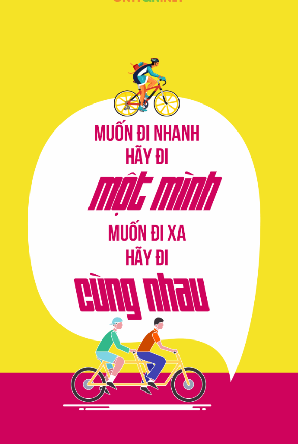 Muốn đi nhanh hãy đi một mình - Muốn đi xa hãy đi cùng nhau
