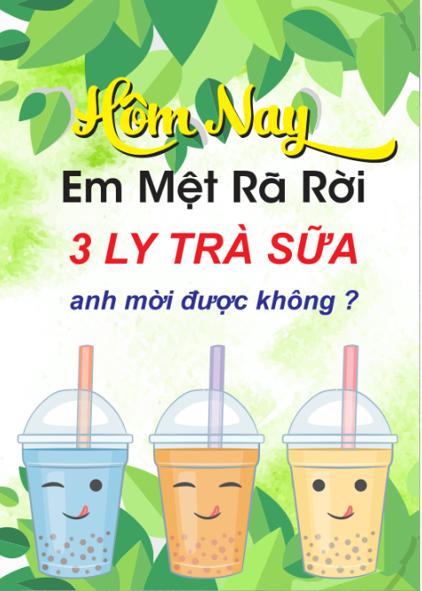 Hôm nay em mệt ra rời - 3 ly trà sữa anh mời được không