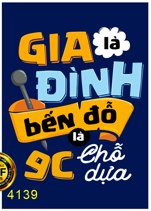  logo in áo Gia đình là bến đỗ - 9C là chỗ dựa
