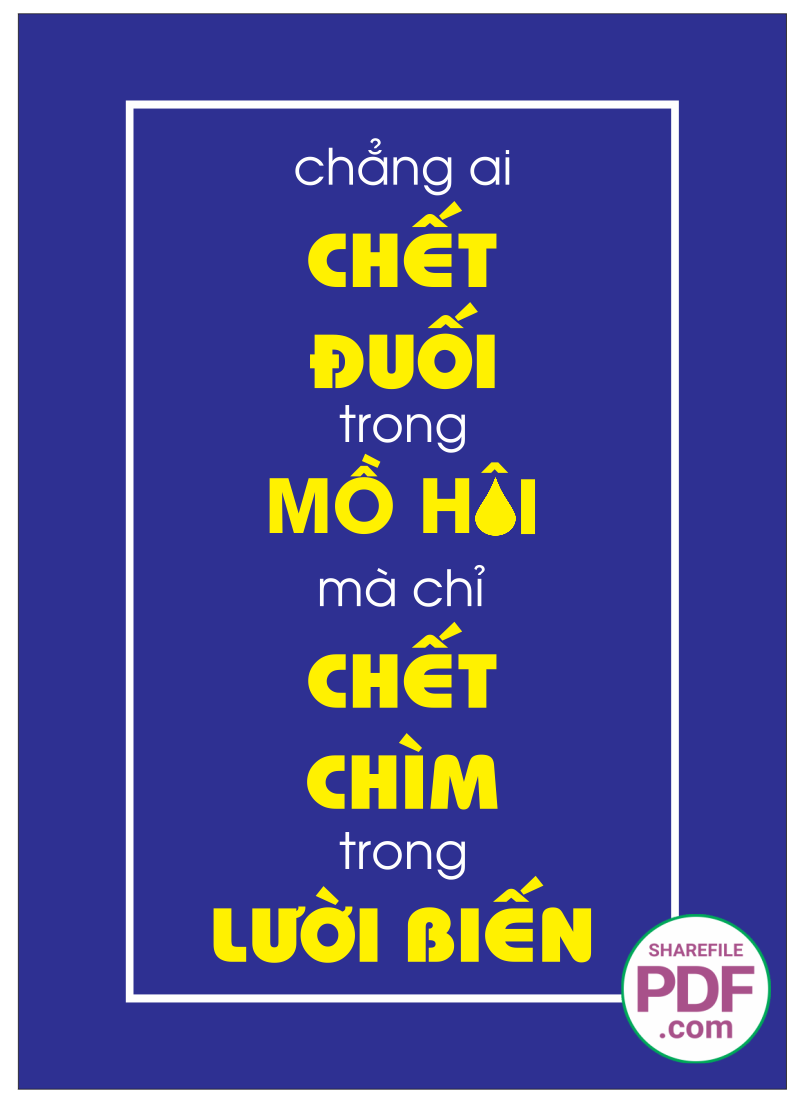 Chẳng ai chết đuối trong mồ hôi mà chỉ chết chìm trong lười biếng