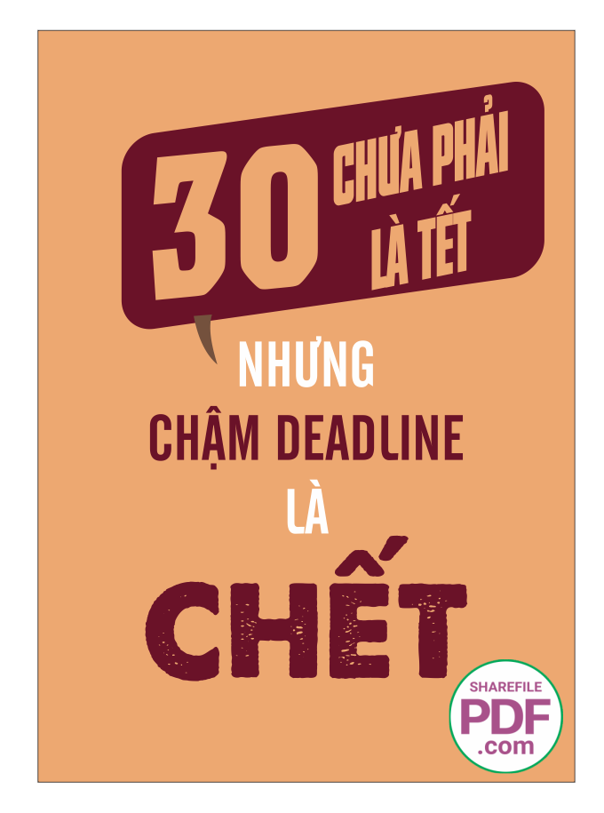 30 chưa phải là tết - nhưng chậm deadline là chết