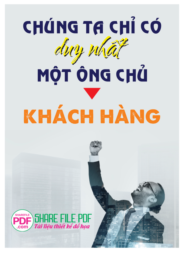 Chúng ta chỉ có duy nhất một ông chủ đó là khách hàng