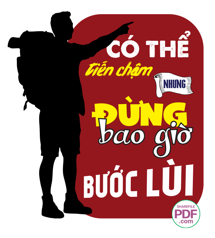 Có thể tiến chậm nhưng đừng bao giờ bước lùi