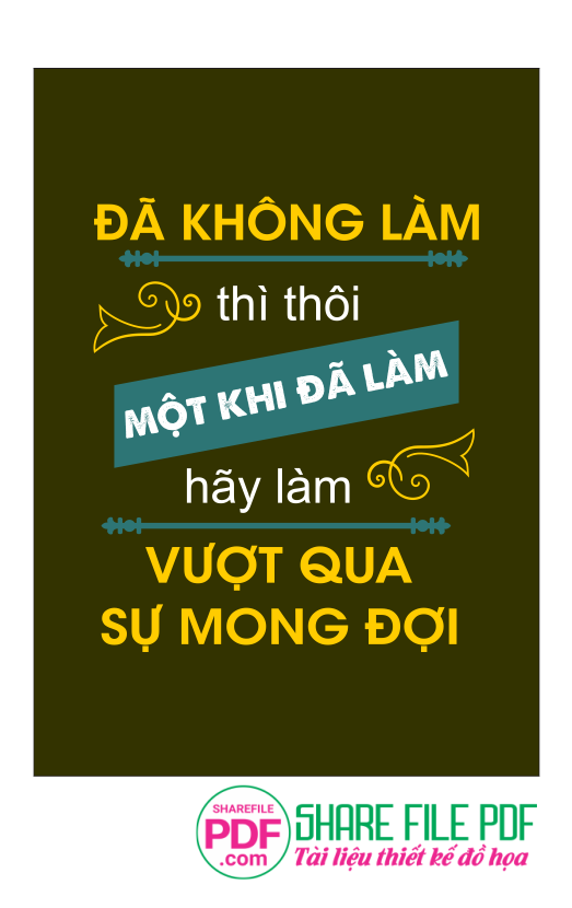 Đã không làm thì thôi một khi đã làm hãy làm vượt qua sự mong đợi