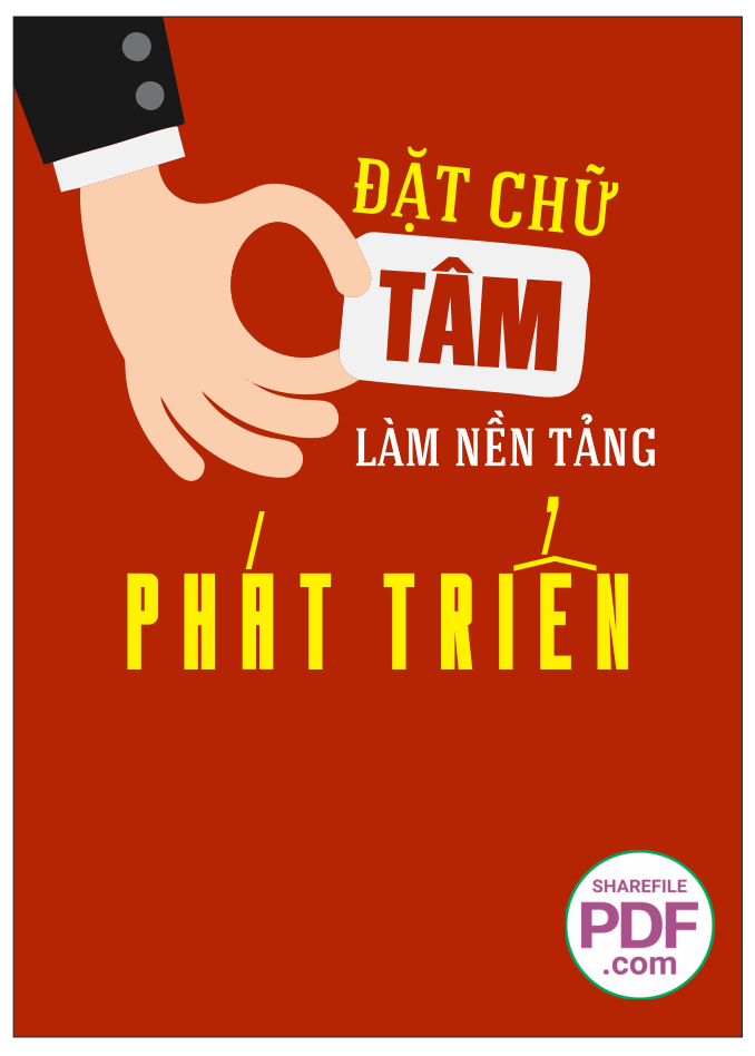 Đặt chữ tâm làm nền tảng phát triển